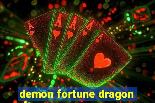 demon fortune dragon